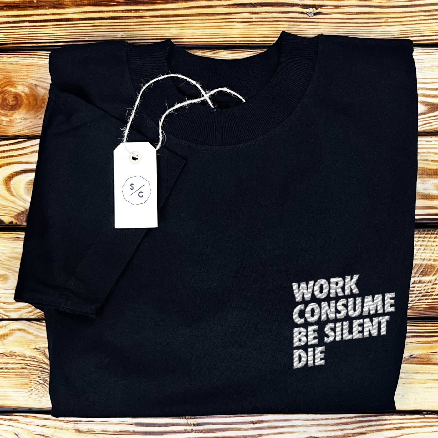 BESTICKTES SHIRT OVERSIZED • WORK CONSUME BE SILENT DIE