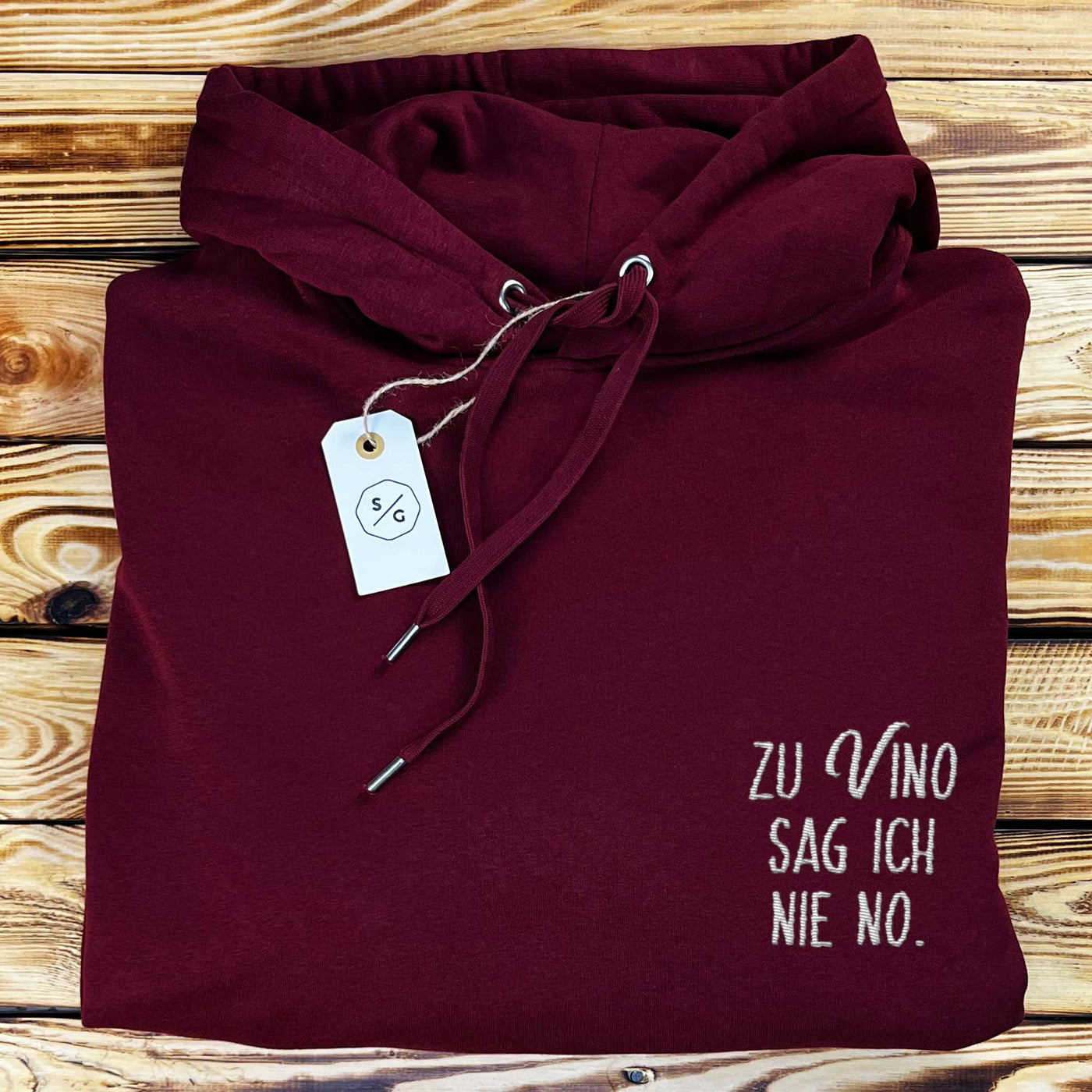 BESTICKTER HOODIE • ZU VINO SAG ICH NIE NO.