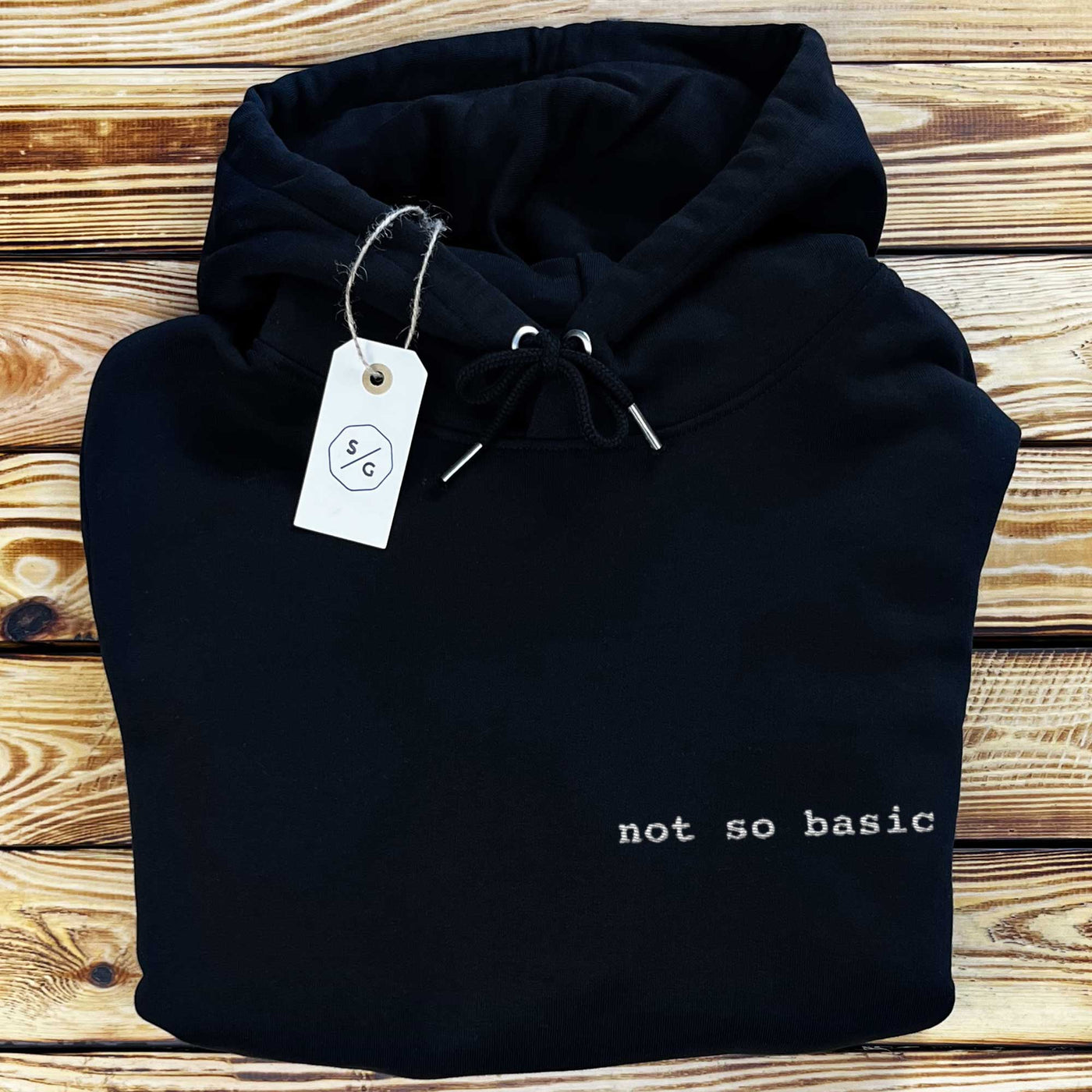 EMBROIDERED HOODIE • NOT SO BASIC