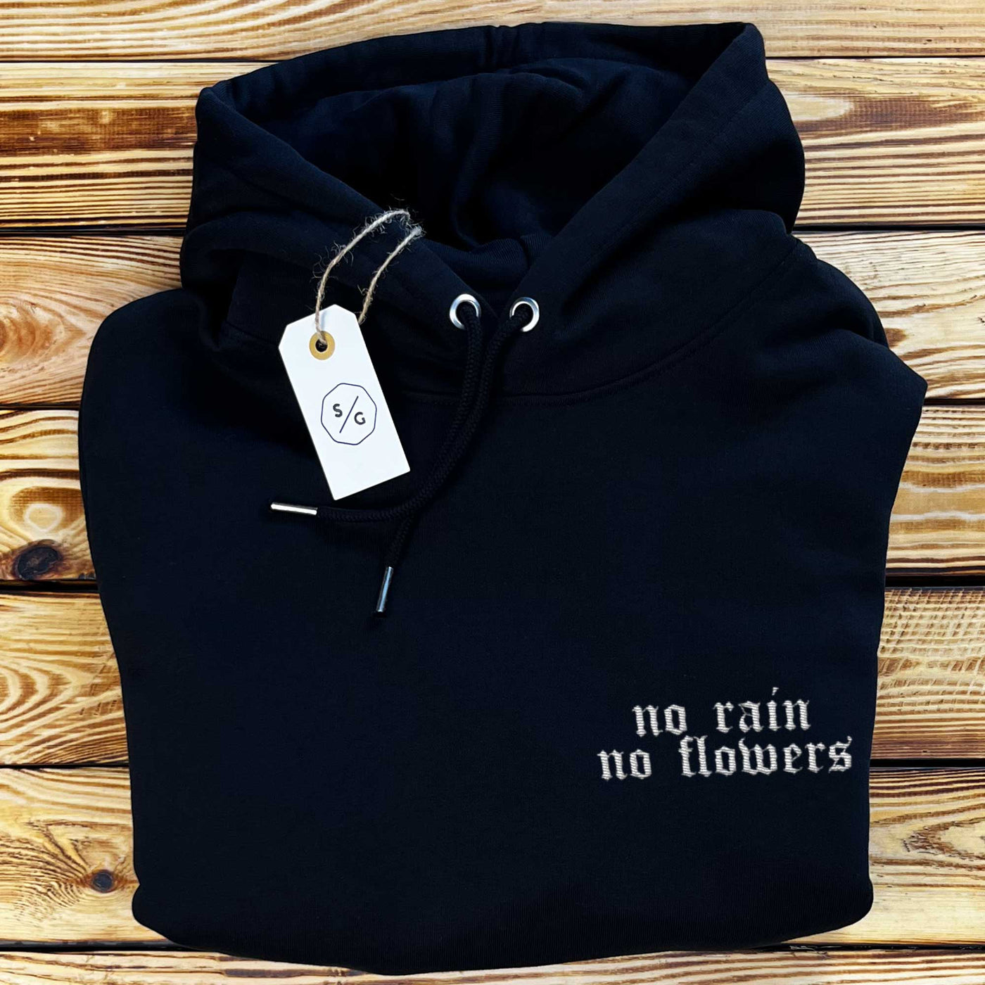 EMBROIDERED HOODIE • NO RAIN NO FLOWERS