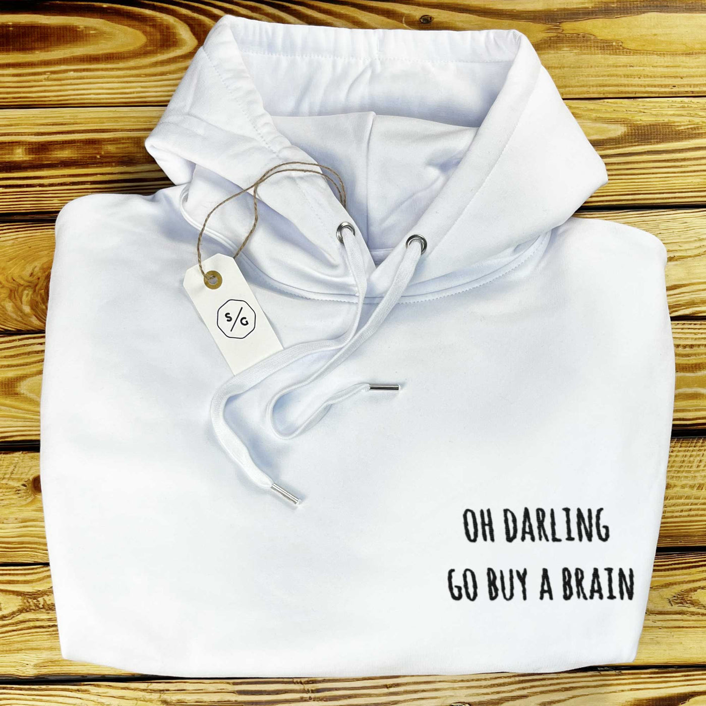 HOODIE OVERSIZED • OH DARLING GO BUY A BRAIN