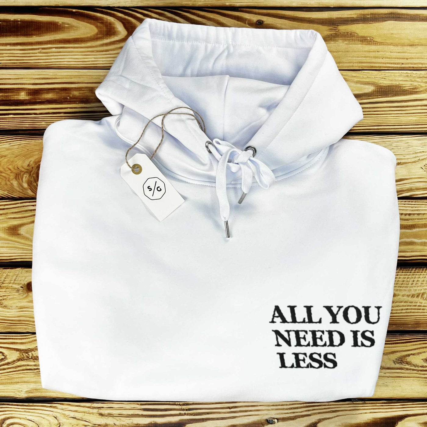 BESTICKTER HOODIE • ALL YOU NEED IS LESS