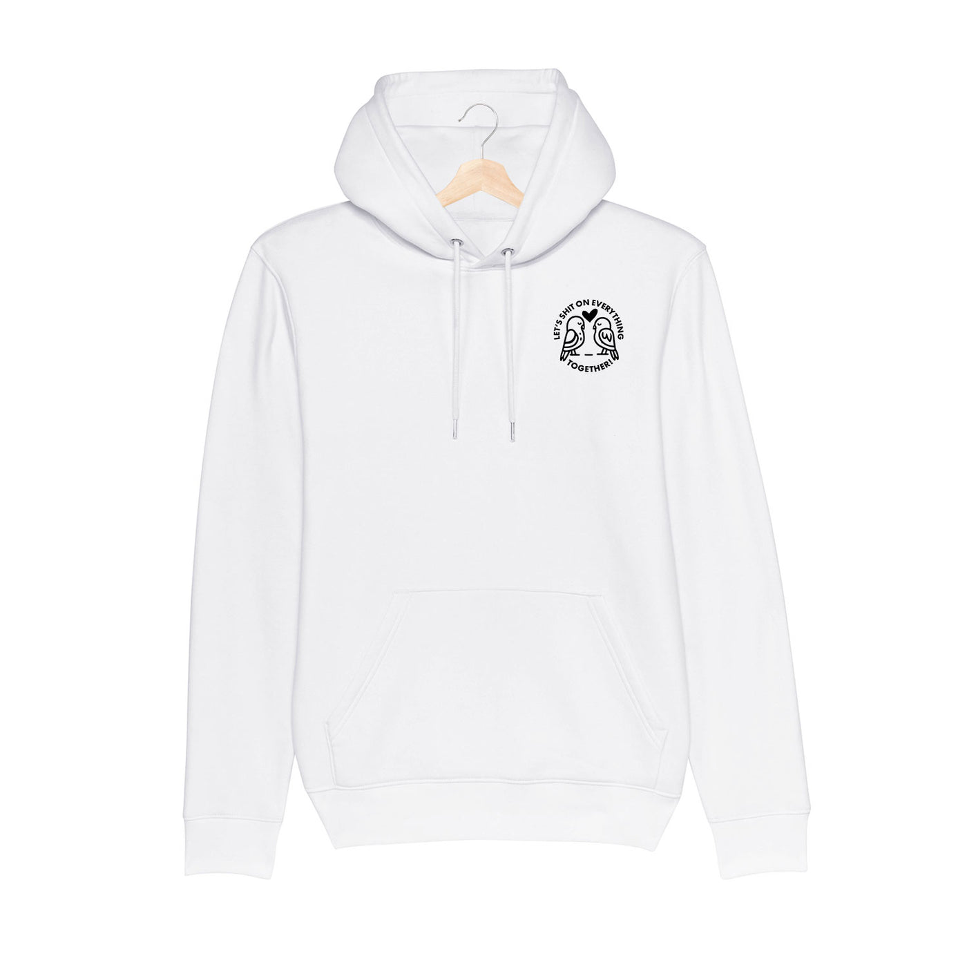 BESTICKTER HOODIE • LET'S SHIT ON EVERYTHING TOGEHTER