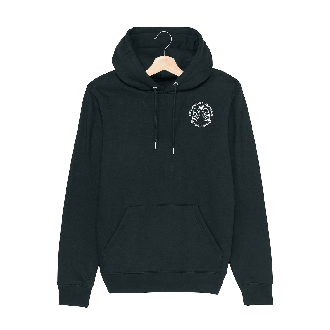 BESTICKTER HOODIE • LET'S SHIT ON EVERYTHING TOGEHTER