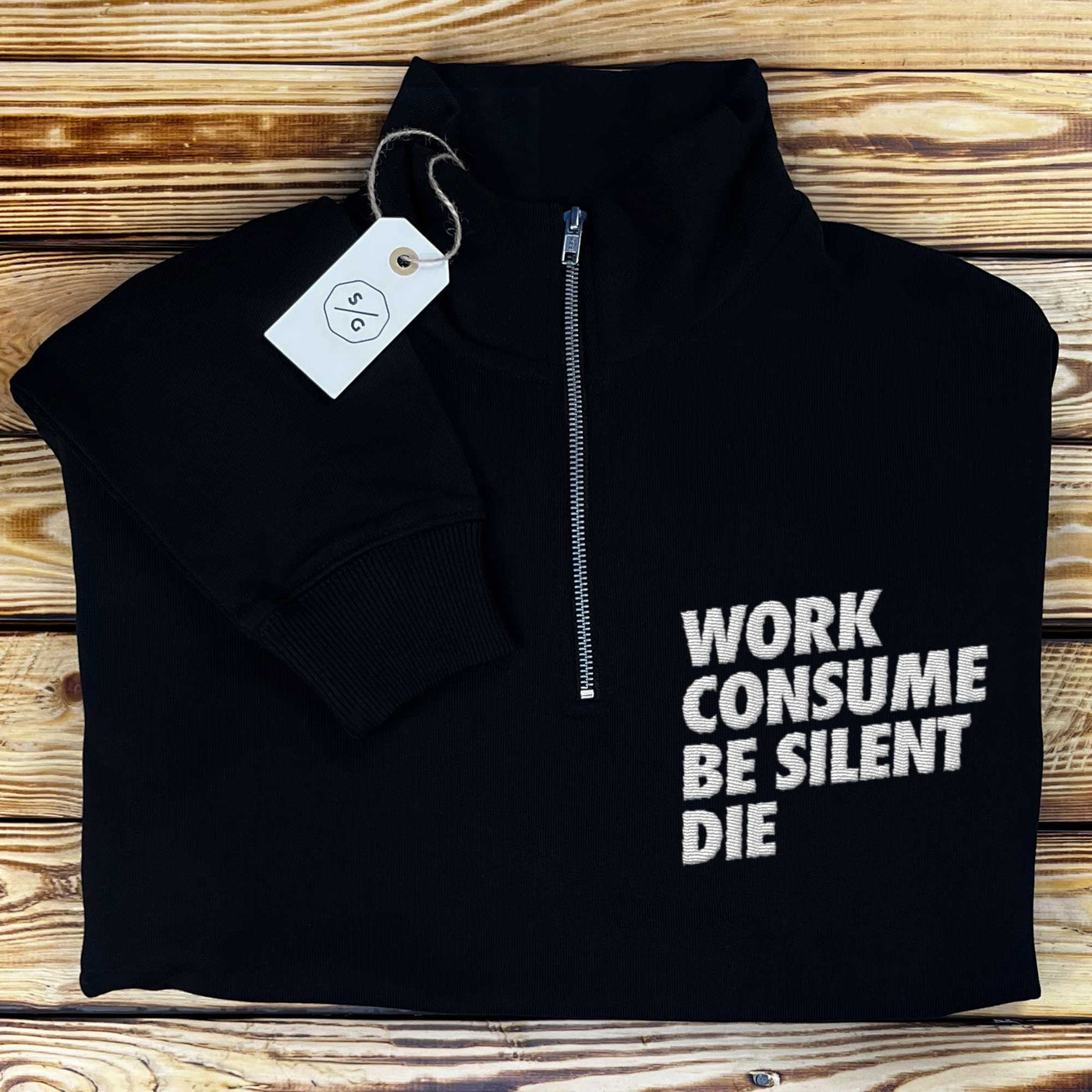 BESTICKTER HALF-ZIP SWEATER • WORK CONSUME BE SILENT DIE