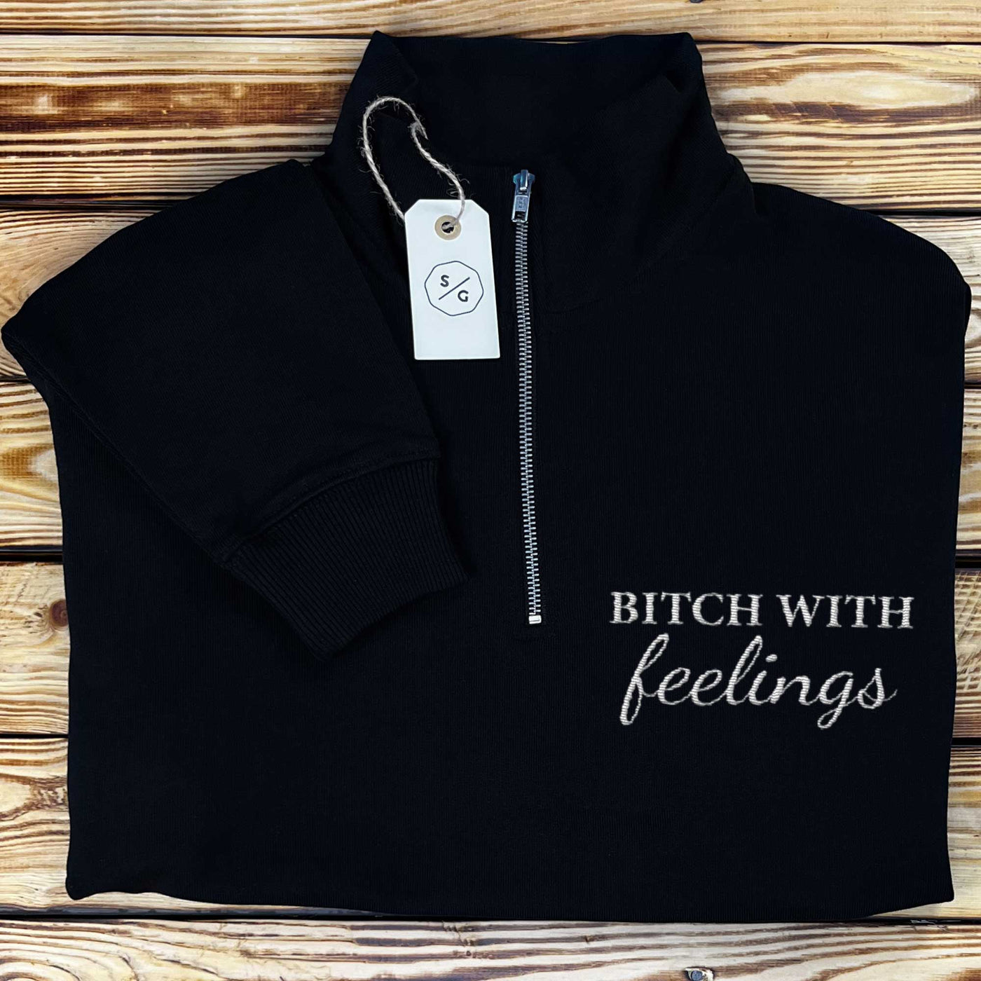 HALF ZIP SWEATER • BITCH WITH FEELINGS