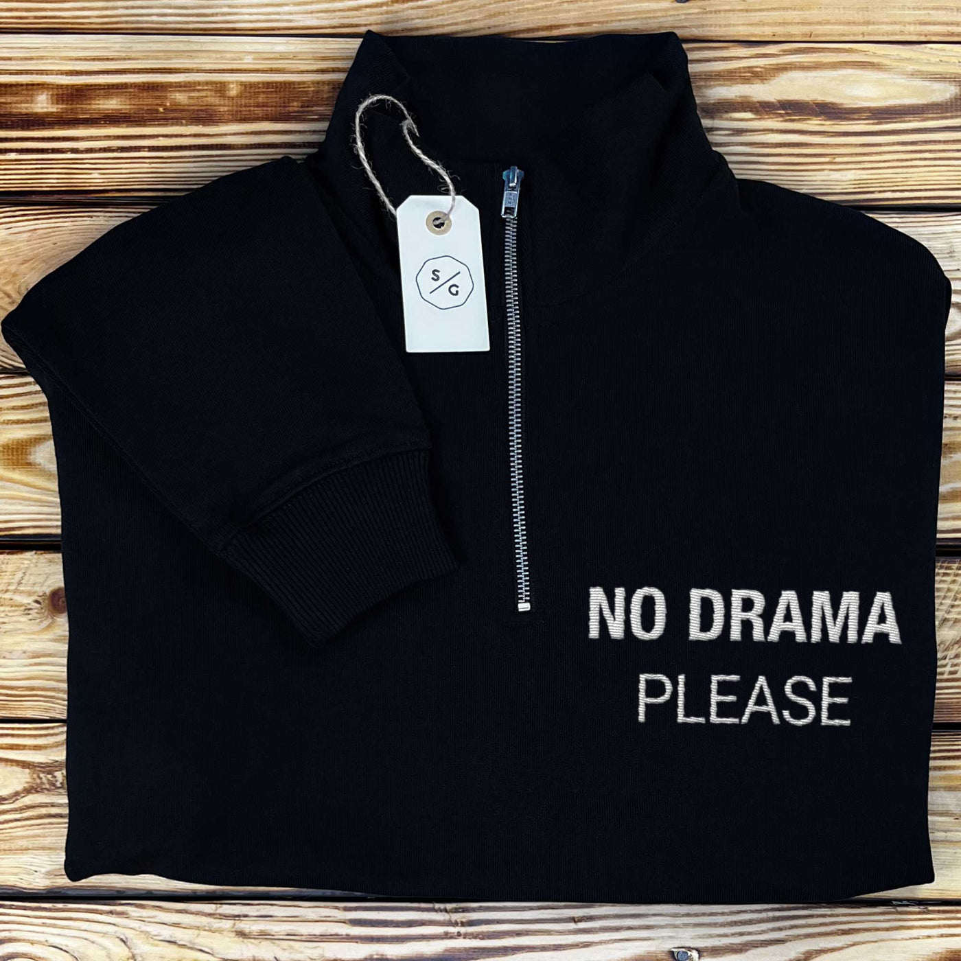 HALF ZIP SWEATER • NO DRAMA PLEASE