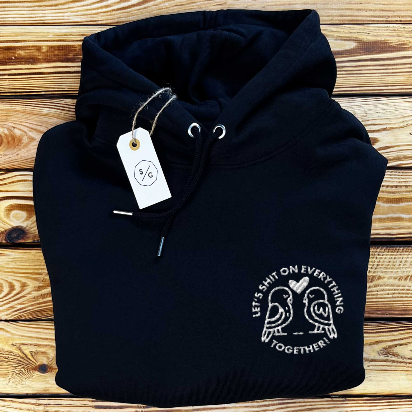 BESTICKTER HOODIE • LET'S SHIT ON EVERYTHING TOGEHTER