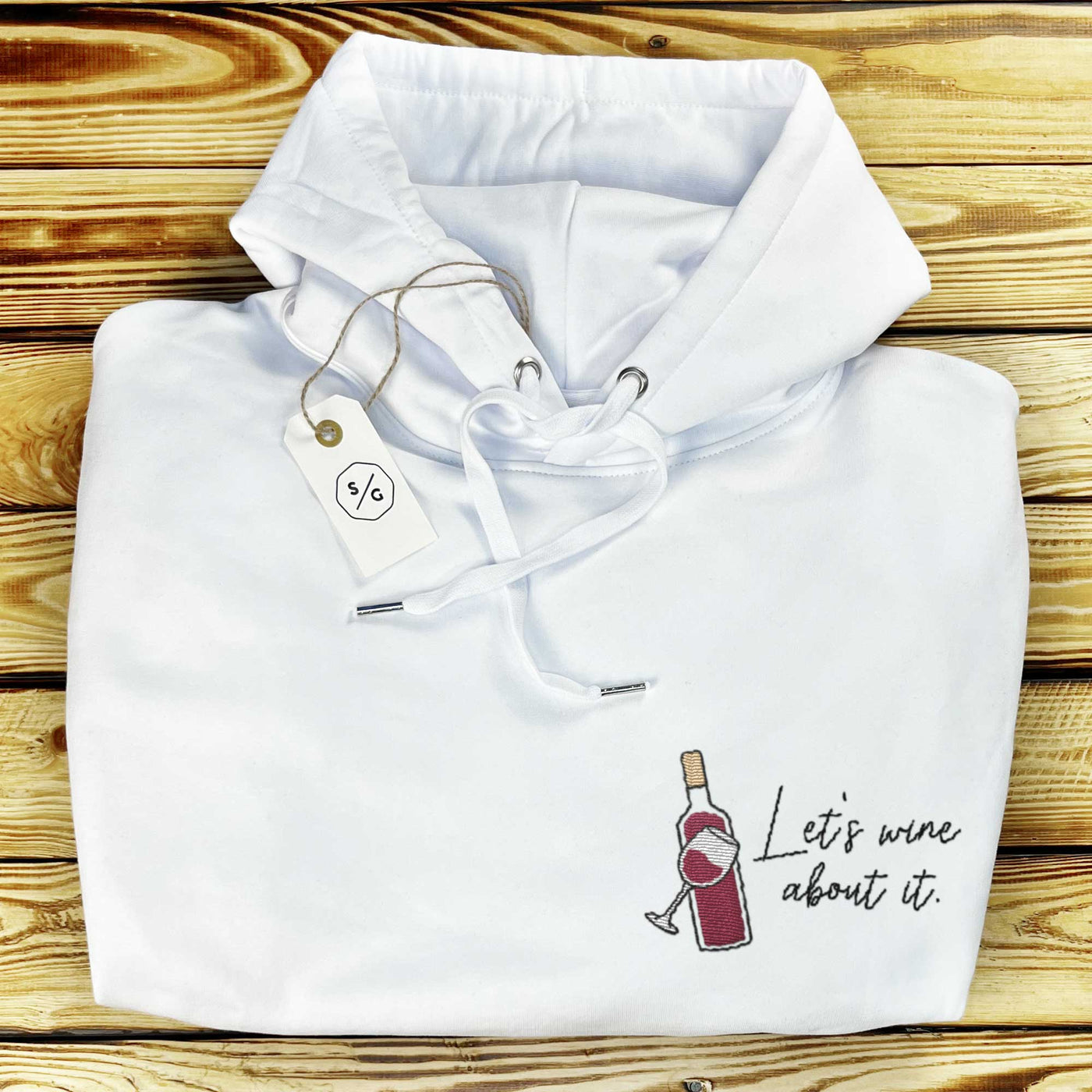 BESTICKTER HOODIE • LET'S WINE ABOUT IT