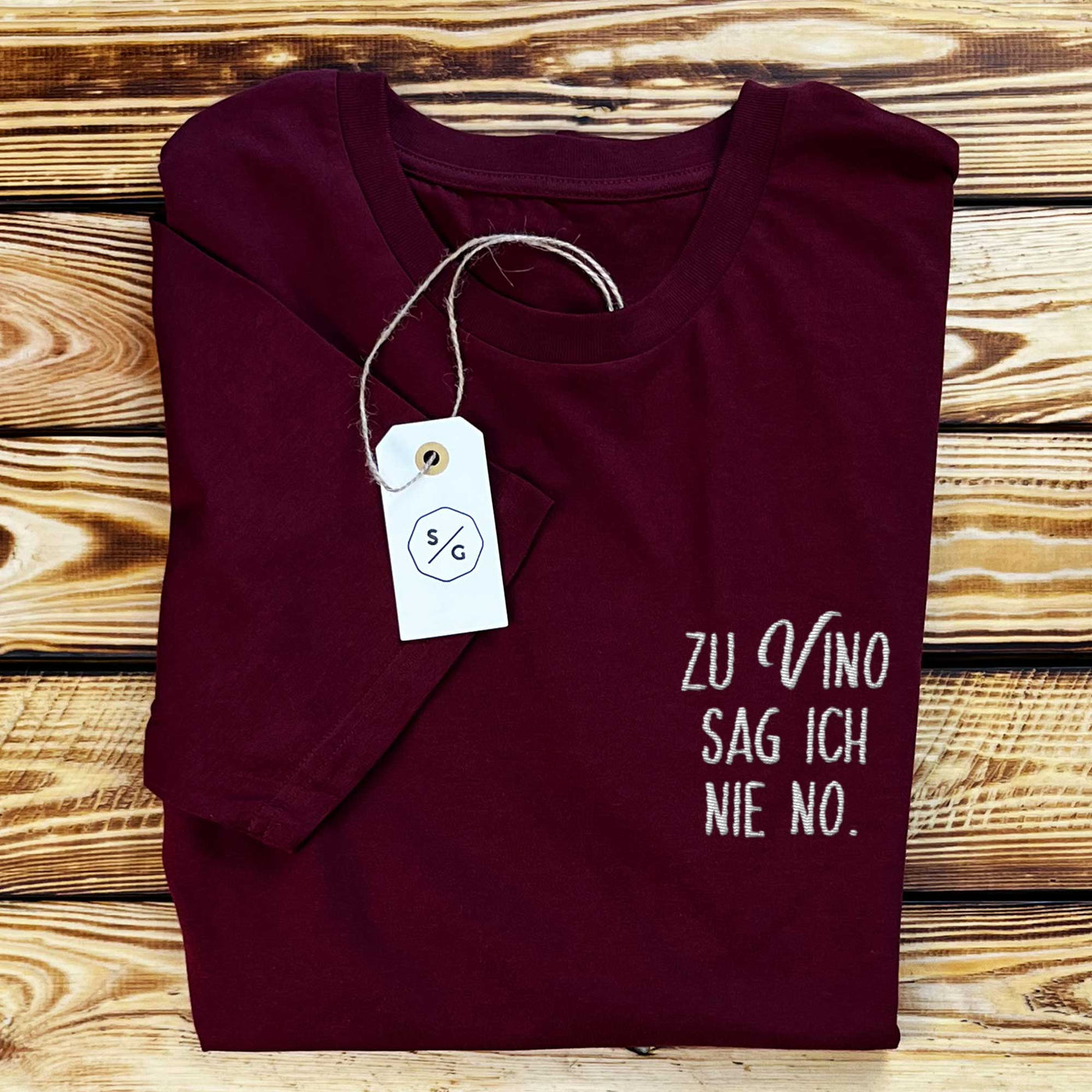 BESTICKTES SHIRT • ZU VINO SAG ICH NIE NO.