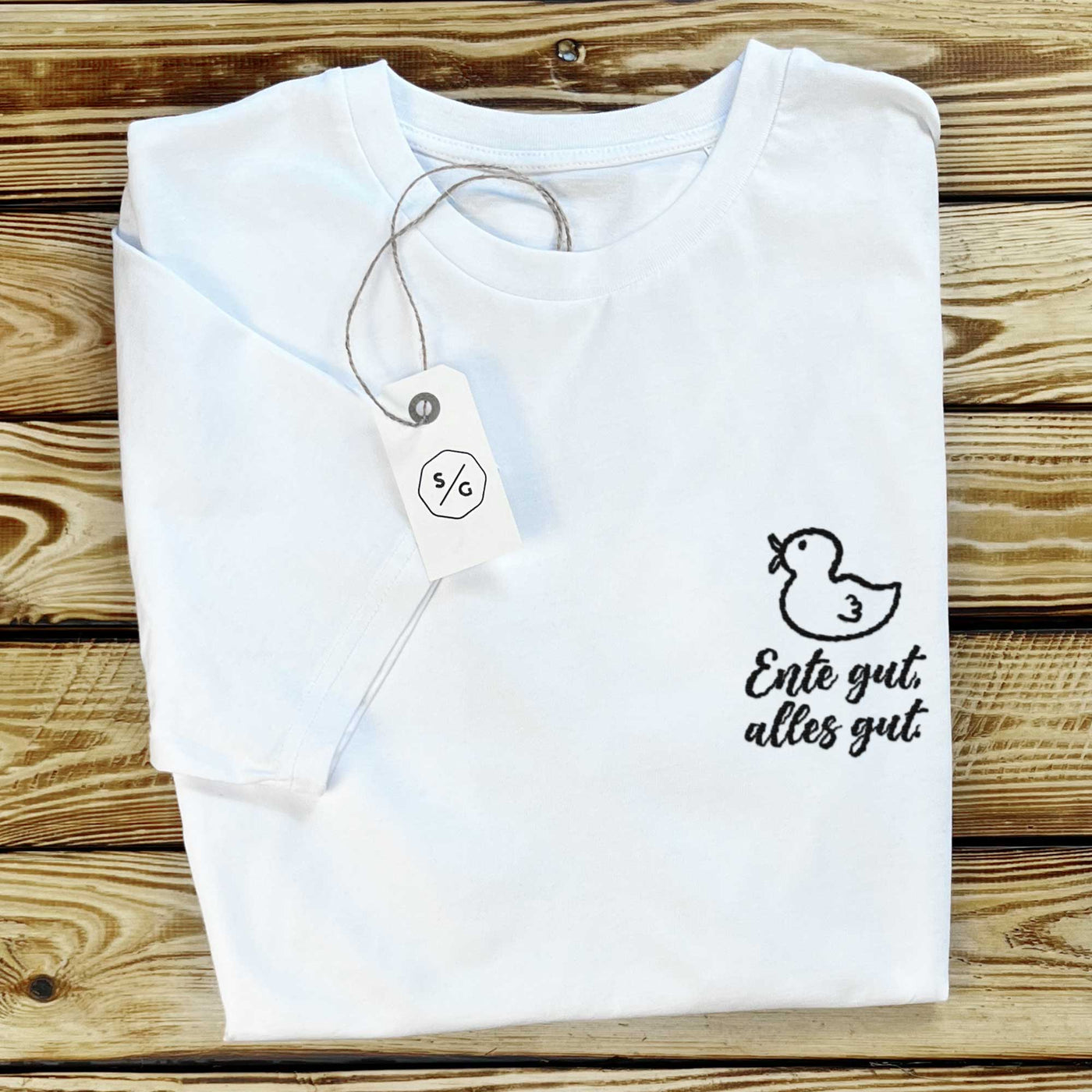 BESTICKTES SHIRT • ENTE GUT, ALLES GUT