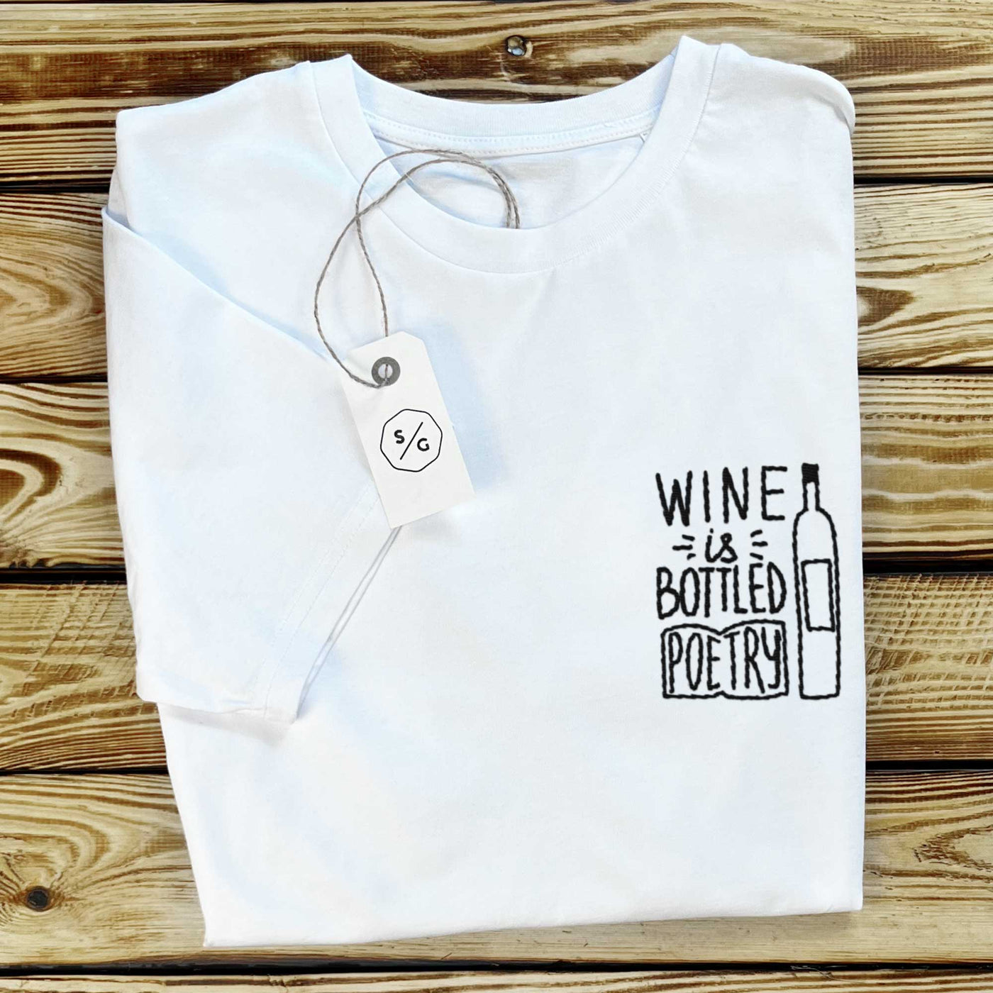 BESTICKTES SHIRT • WINE IS BOTTLED POETRY