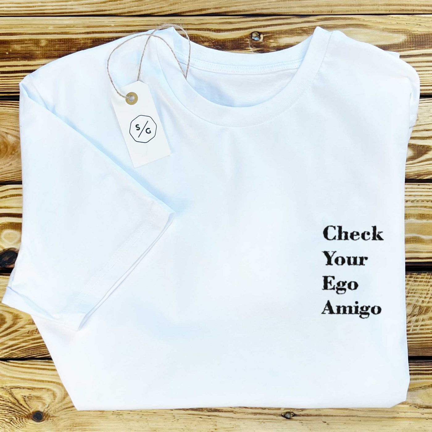 BESTICKTES SHIRT • CHECK YOUR EGO AMIGO