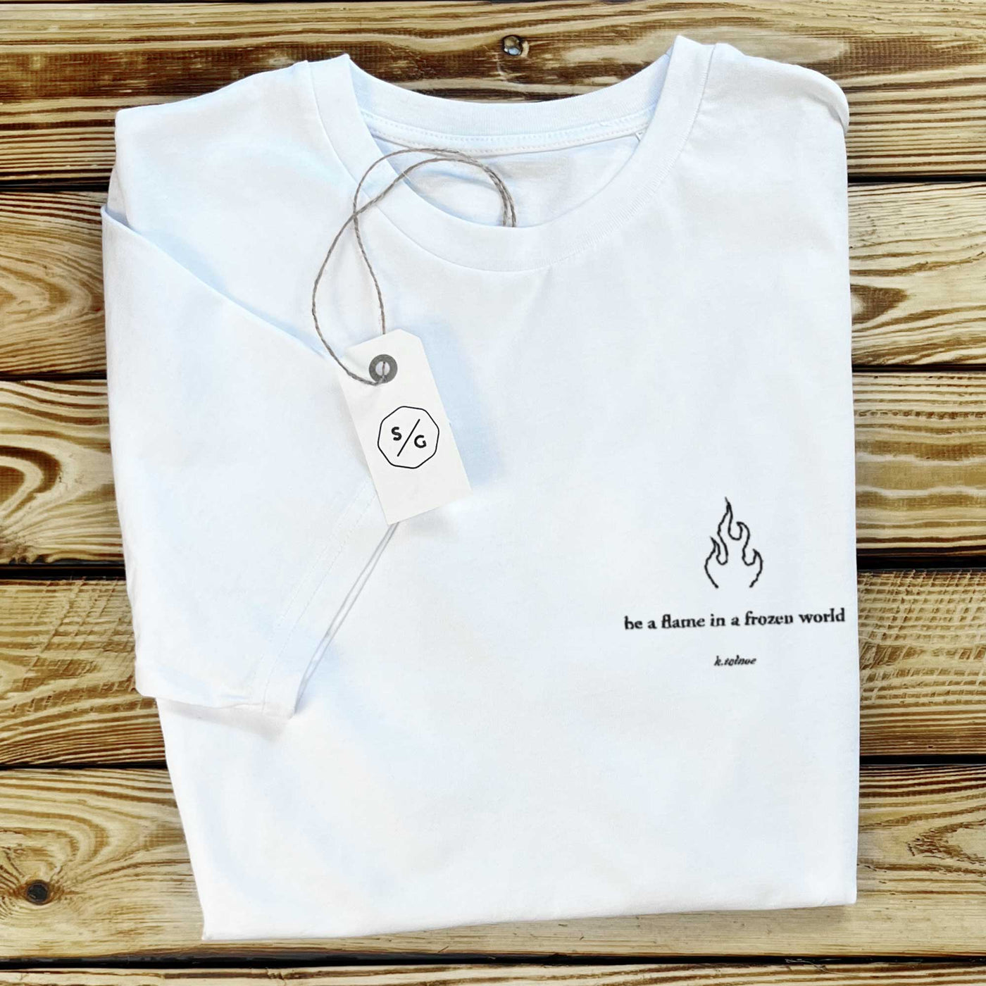 BESTICKTES SHIRT • BE A FLAME IN A FROZEN WORLD