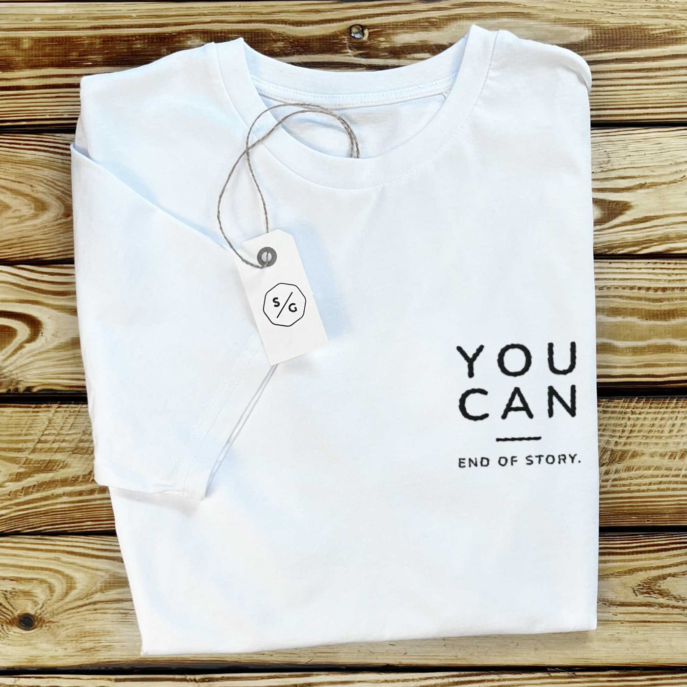 BESTICKTES SHIRT • YOU CAN - END OF STORY.