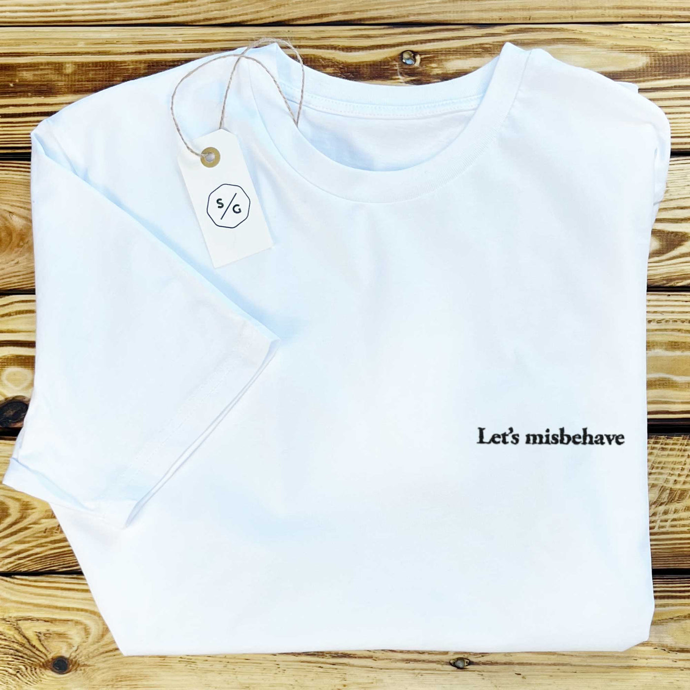 CASUAL CUT SHIRT • LET'S MISBEHAVE