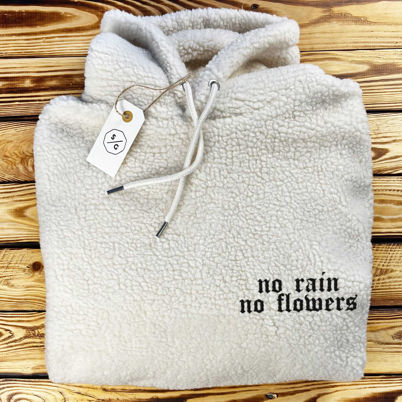 BESTICKTER SHERPA HOODIE • NO RAIN NO FLOWERS