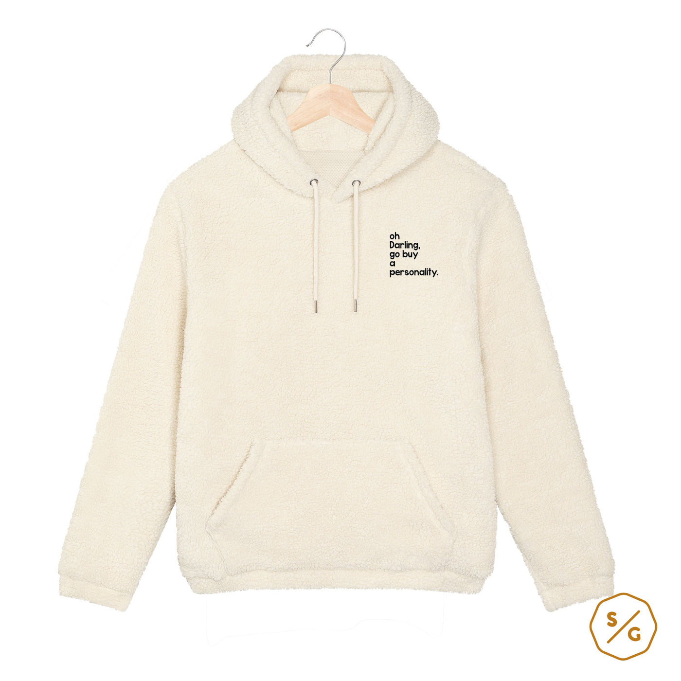 EMBROIDERED SHERPA HOODIE • OH DARLING, GO BUY A PERSONALITY.