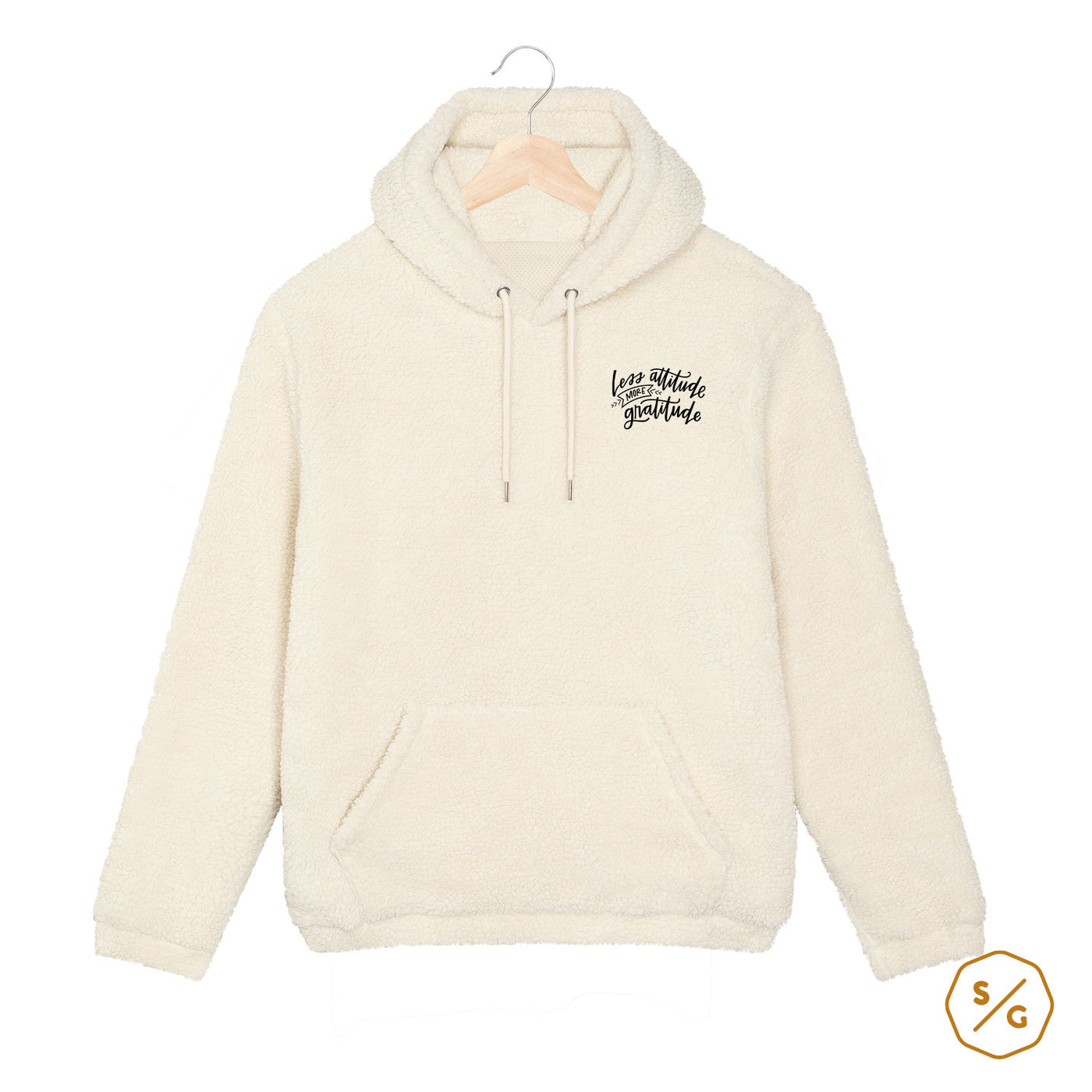 EMBROIDERED SHERPA HOODIE • LESS ATTITUDE MORE GRATITUDE