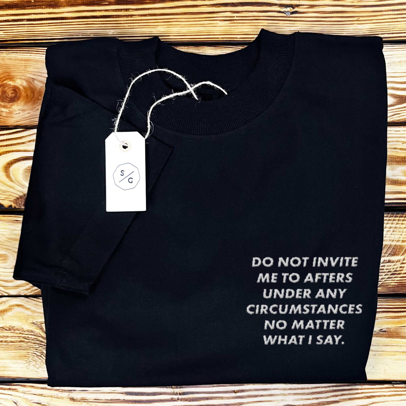 BESTICKTES SHIRT OVERSIZED • DO NOT INVITE ME TO AFTERS