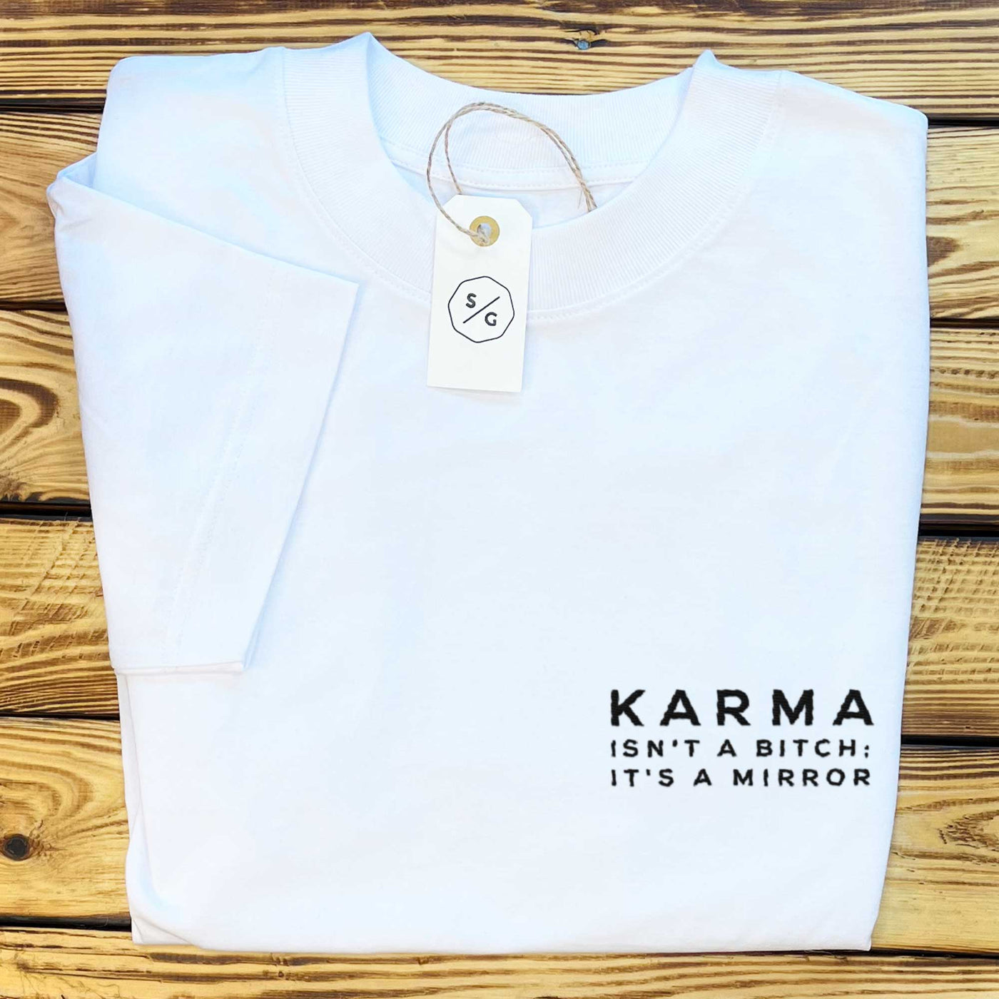 EMBROIDERED OVERSIZED SHIRT • KARMA ISN'T A BITCH: IT'SA MIRROR