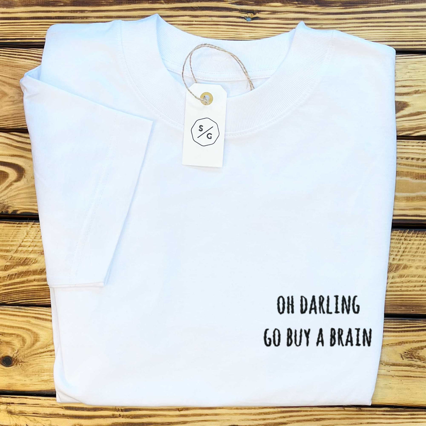 BESTICKTES SHIRT OVERSIZED • OH DARLING GO BUY A BRAIN