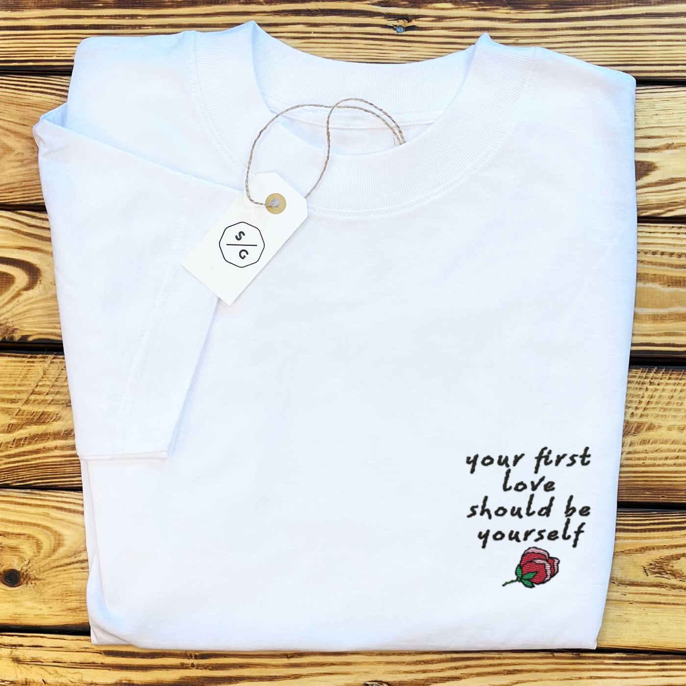 EMBROIDERED SHIRT OVERSIZED • YOUR FIRST LOVE SHOULD BE YOURSELF