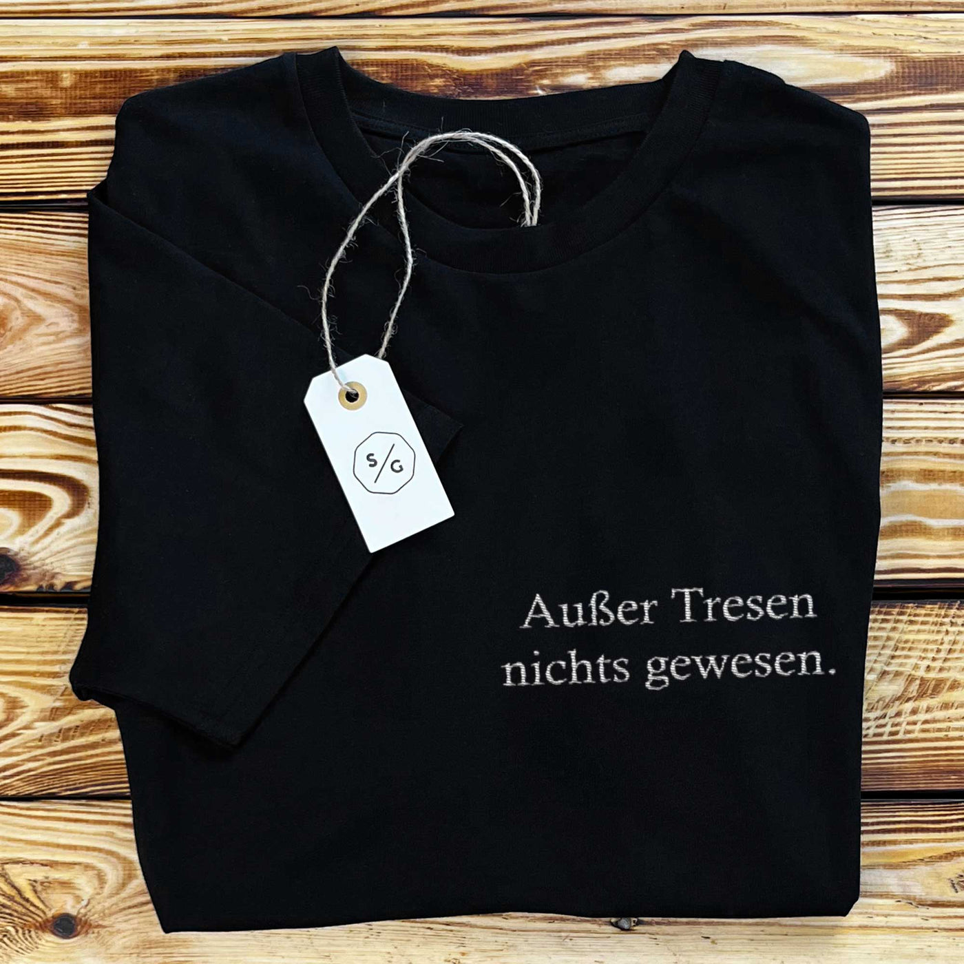 BESTICKTES SHIRT • AUßER TRESEN NIX GEWESEN.