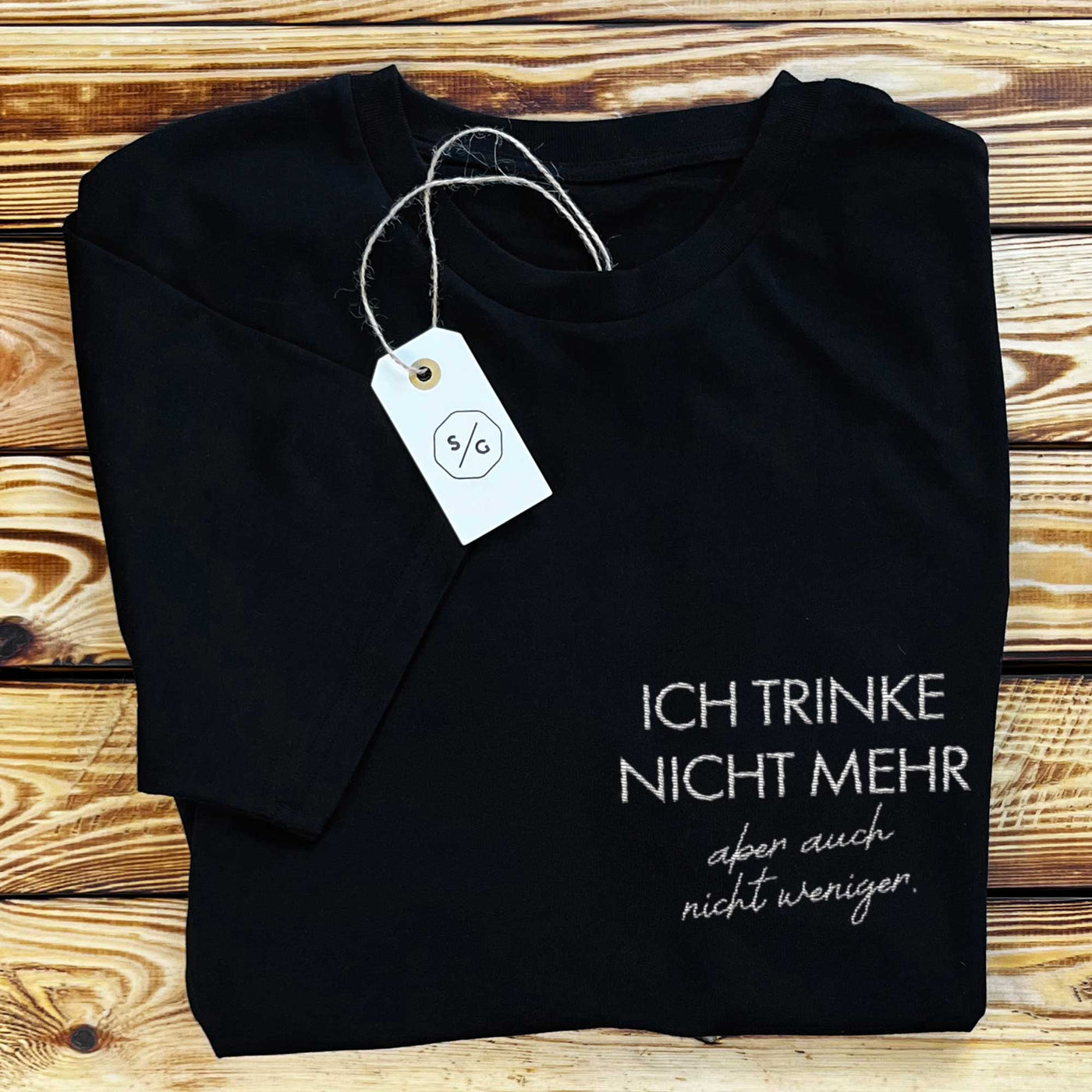 BESTICKTES SHIRT • ICH TRINKE NICHT MEHR