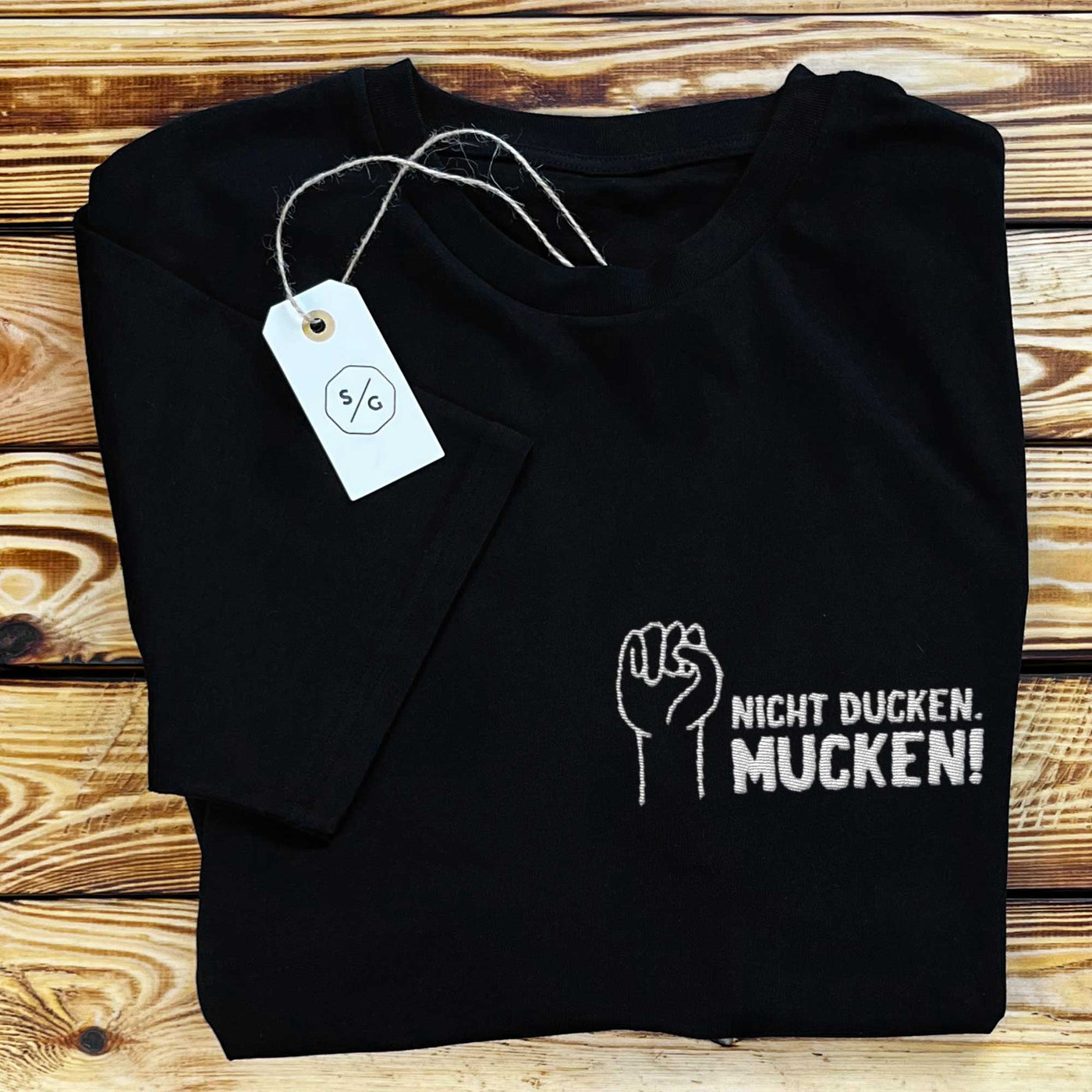 BESTICKTES SHIRT • NICHT DUCKEN. MUCKEN!