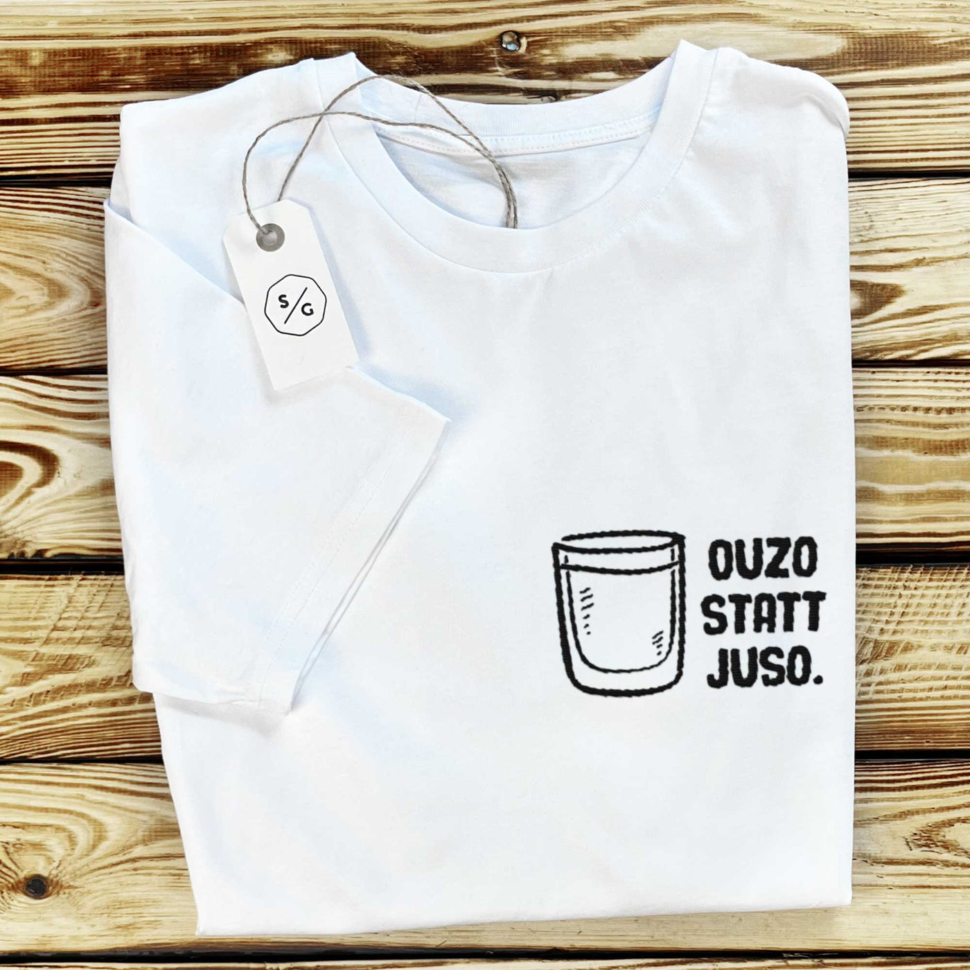 BESTICKTES SHIRT • OUZO STATT JUSO.