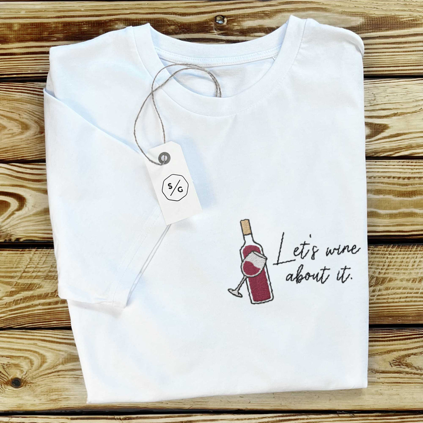 BESTICKTES SHIRT • LET'S WINE ABOUT IT