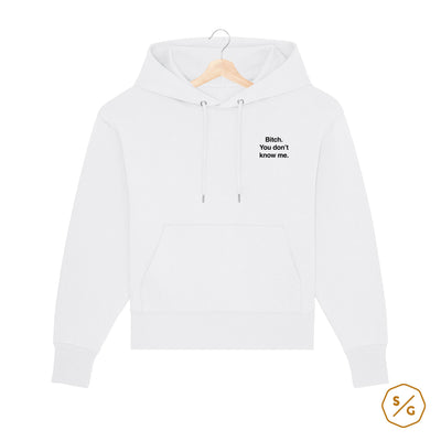 BESTICKTER HOODIE OVERSIZED • BITCH. YOU DONT KNOW ME.