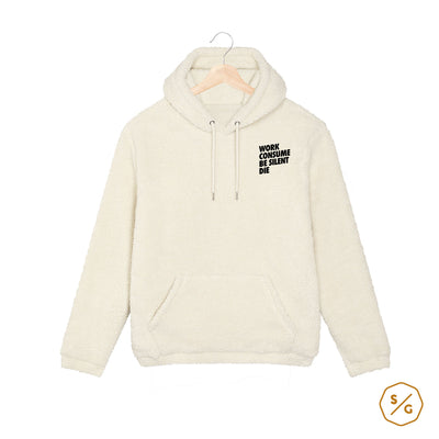 BESTICKTER SHERPA HOODIE • WORK CONSUME BE SILENT DIE