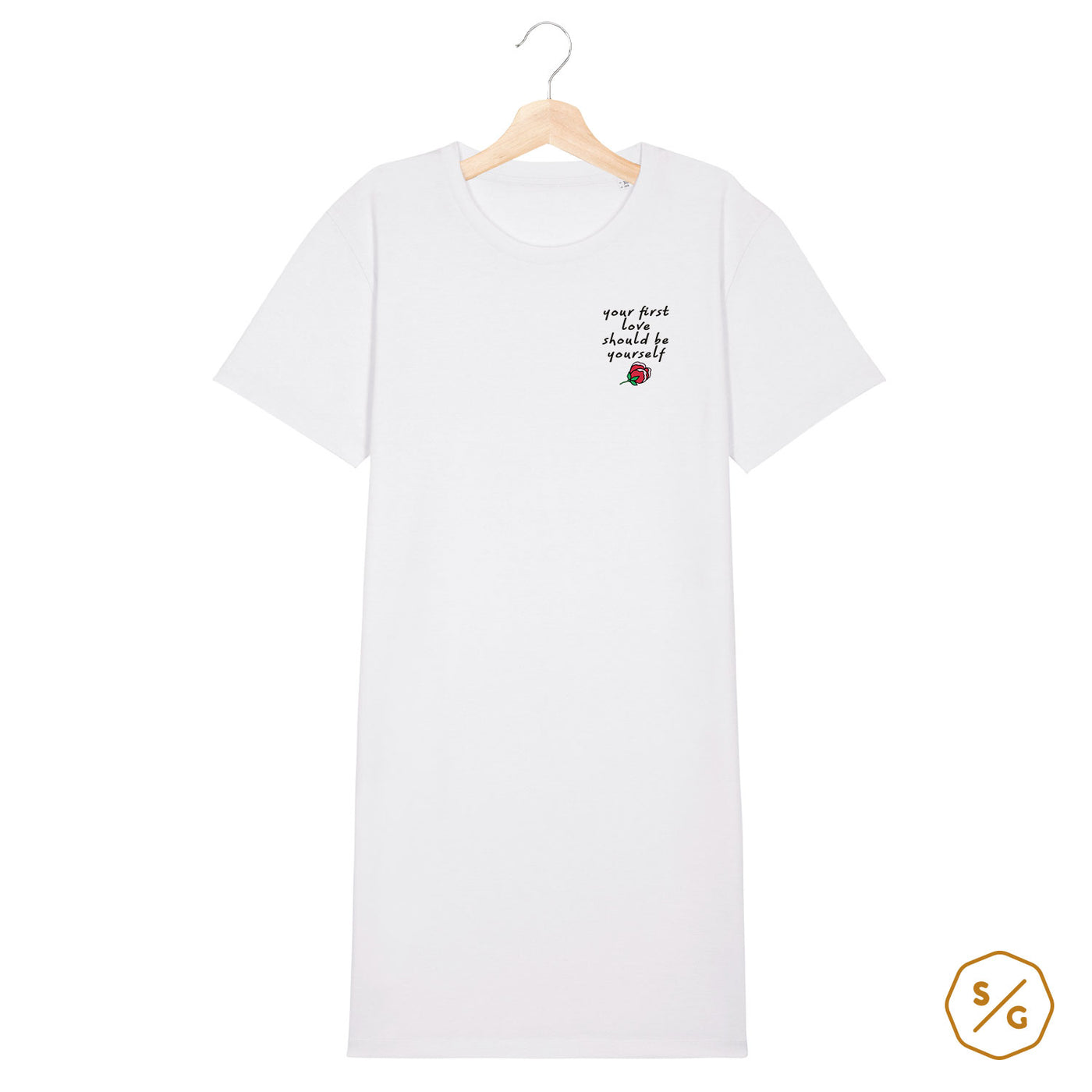 EMBROIDERED T-SHIRT DRESS • YOUR FIRST LOVE SHOULD BE YOURSELF