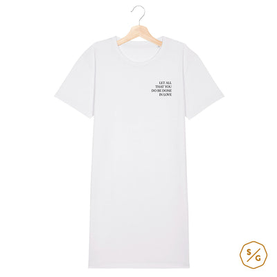 BESTICKTES T-SHIRT KLEID • LET ALL THAT YOU BE DONE IN LOVE