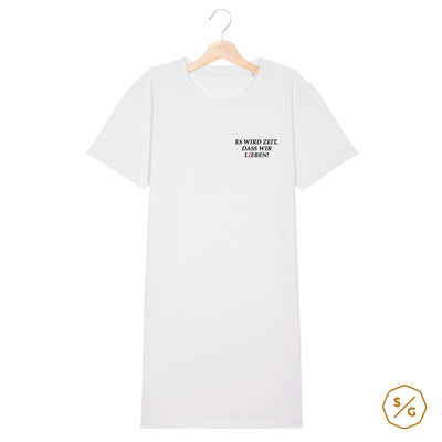 BESTICKTES T-SHIRT KLEID • ES WIRD ZEIT, DASS WIR LIEBEN