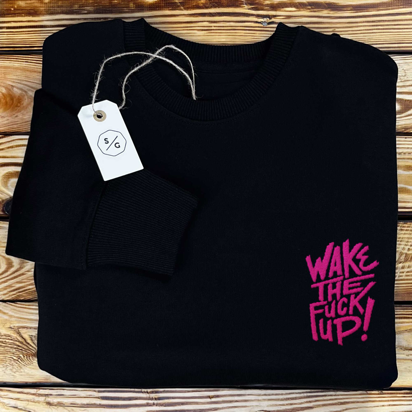 BESTICKTER SWEATER • WAKE THE FUCK UP!