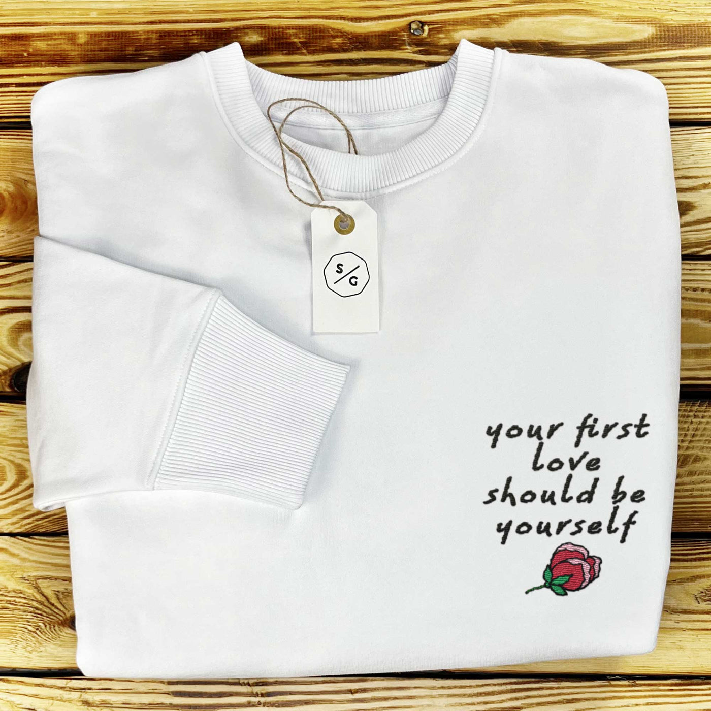 BESTICKTER SWEATER • YOUR FIRST LOVE SHOULD BE YOURSELF