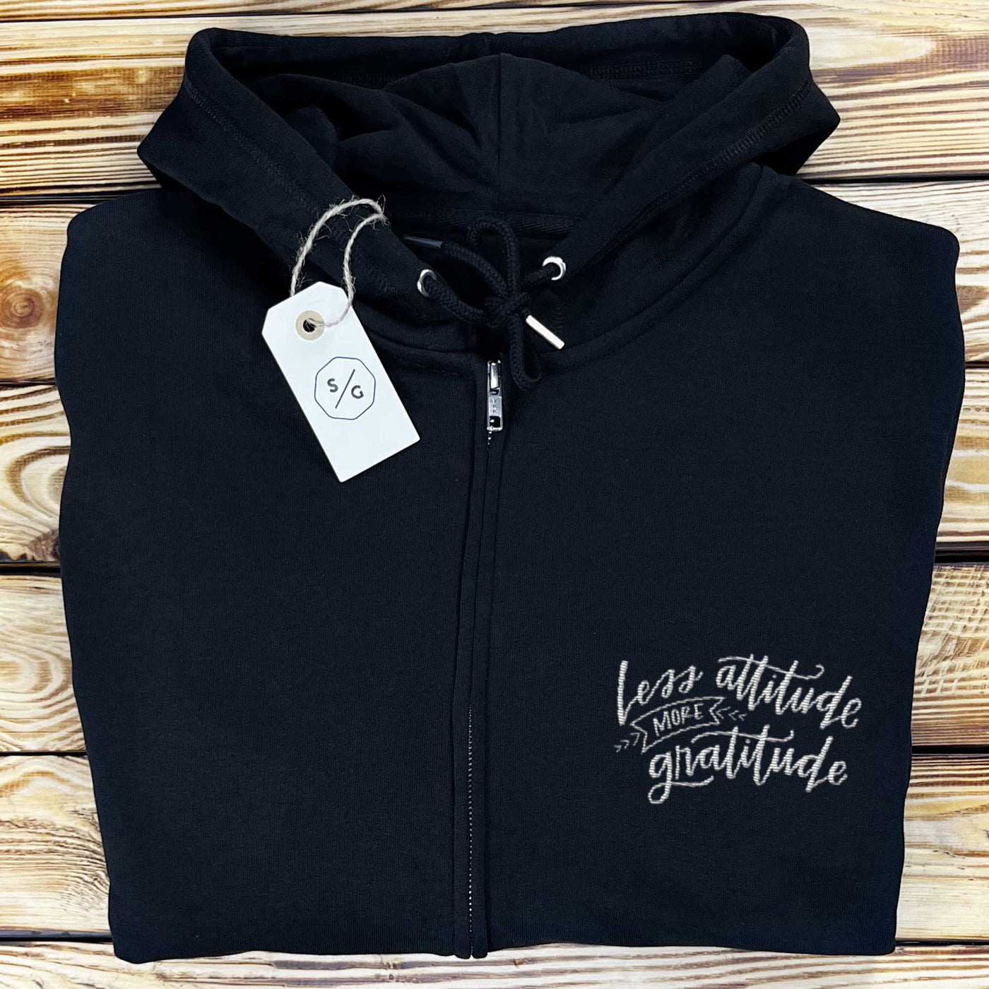 BESTICKTER ZIPPER HOODIE • LESS ATTITUDE MORE GRATITUDE