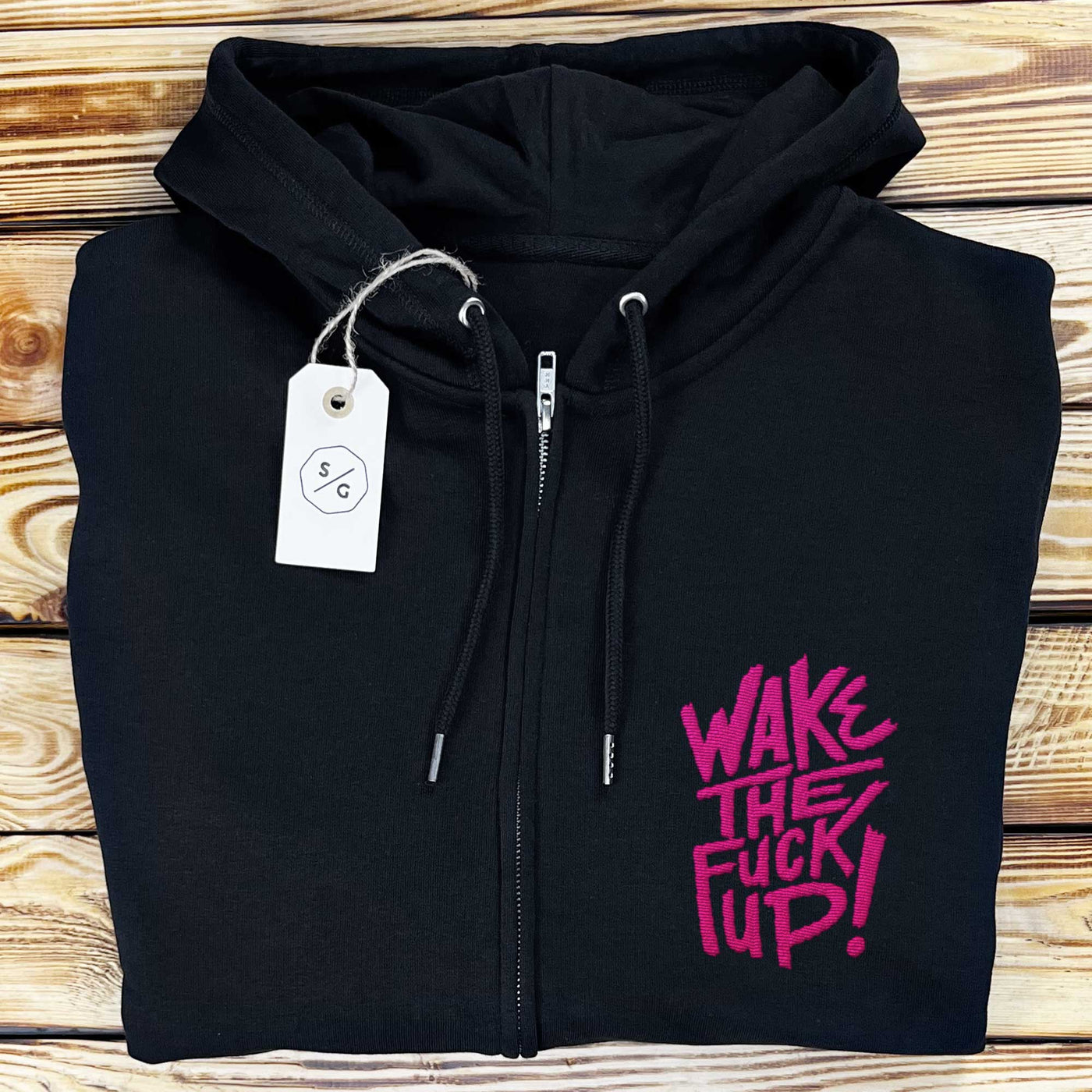 BESTICKTER ZIPPER HOODIE • WAKE THE FUCK UP!