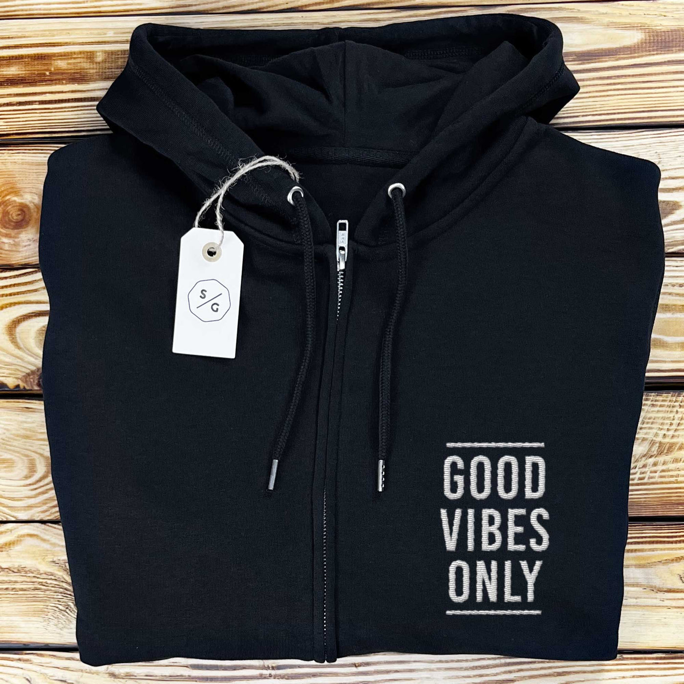 BESTICKTER ZIPPER HOODIE • GOOD VIBES ONLY