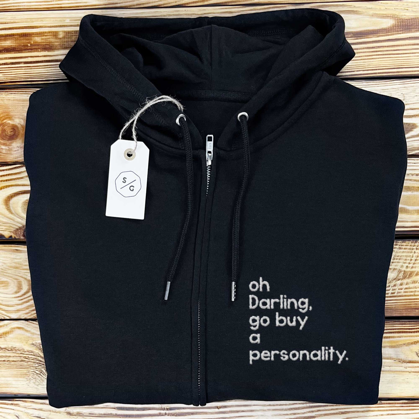 BESTICKTER ZIPPER HOODIE • OH DARLING, GO BUY A PERSONALITY.