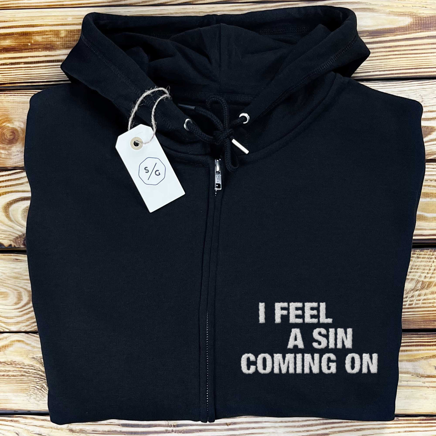 BESTICKTER ZIPPER HOODIE • I FEEL A SIN COMING ON