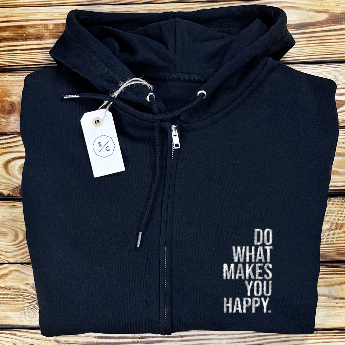 EMBROIDERED ZIPPER HOODIE • DO WHAT MAKES YOU HAPPY