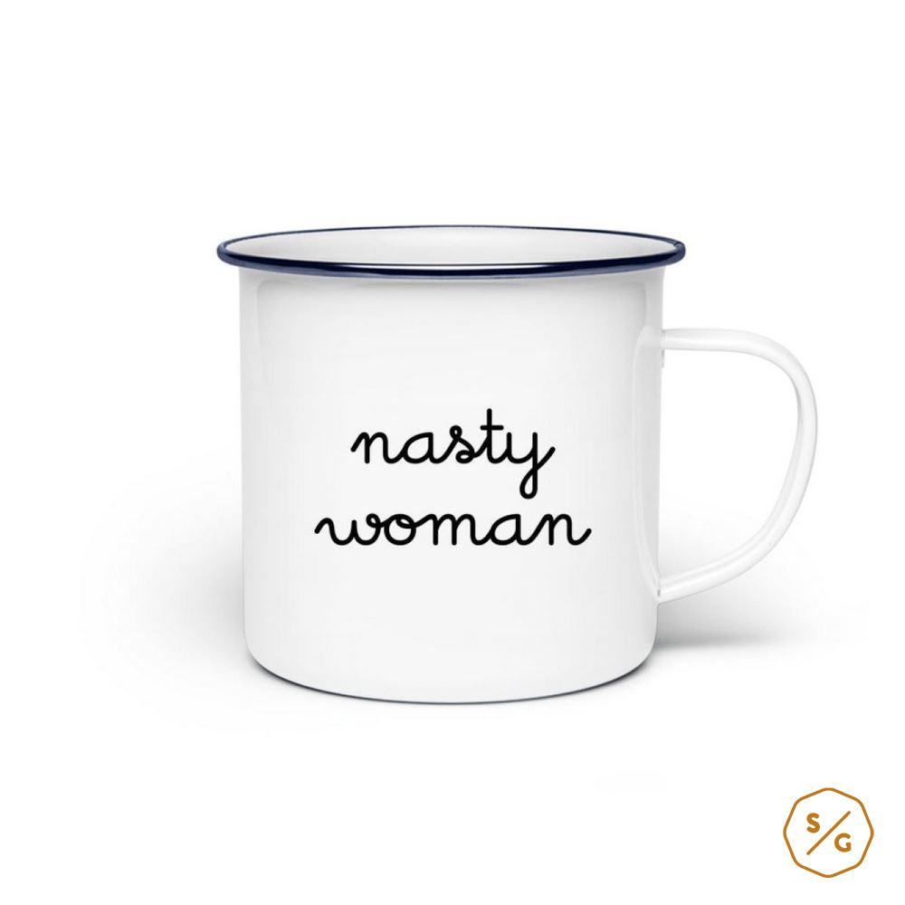 EMAILLE-TASSE (STAHL) • NASTY WOMAN