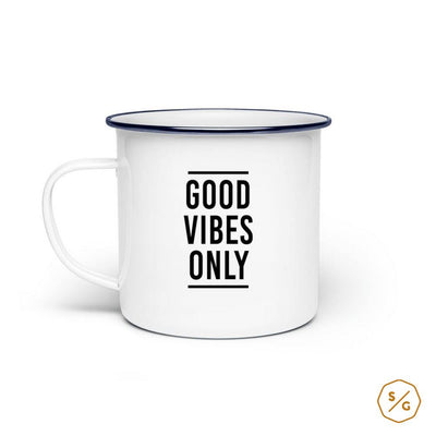 EMAILLE-TASSE (STAHL) • GOOD VIBES ONLY