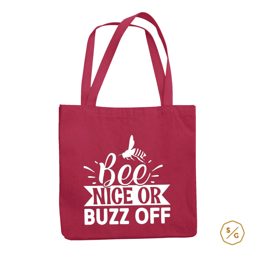 BEDRUCKTE BAUMWOLL-TASCHE • BE NICE OR BUZZ OFF