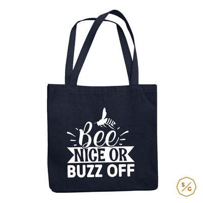 BEDRUCKTE BAUMWOLL-TASCHE • BE NICE OR BUZZ OFF