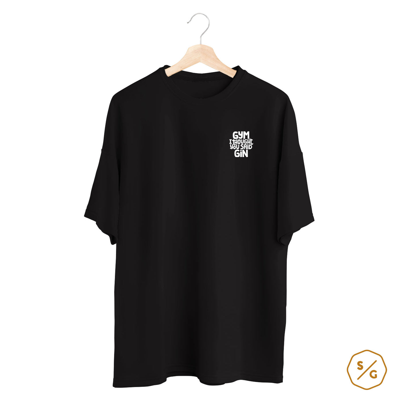 BESTICKTES SHIRT OVERSIZED • GYM, I THOUGHT YOU SAID GIN